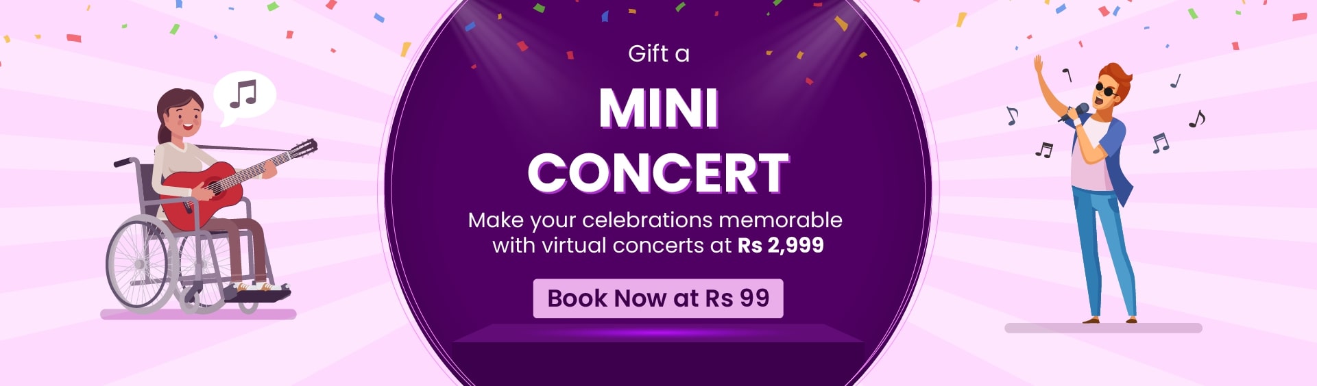 Gift a Mini Concert: Make your celebrations memorable wih virtual concerts made just for you. Book now